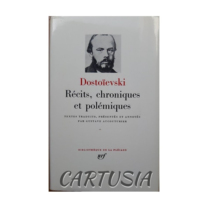 Dostoïevski_Récits_Chroniques_et_Polémiques